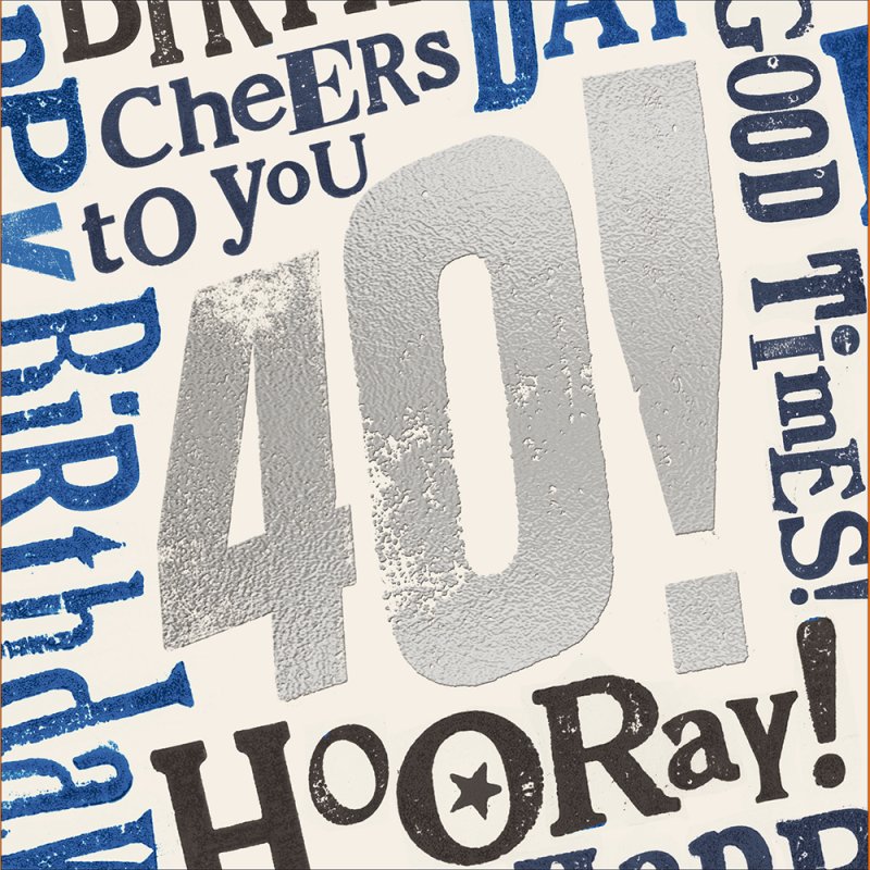 Welcome to the Forties Silver Foil 40th Birthday Card