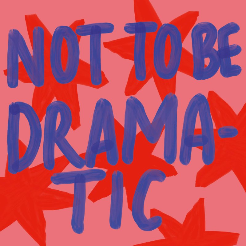 Not to Be Dramatic by Natalie Moore – 12-inch Square Art Print