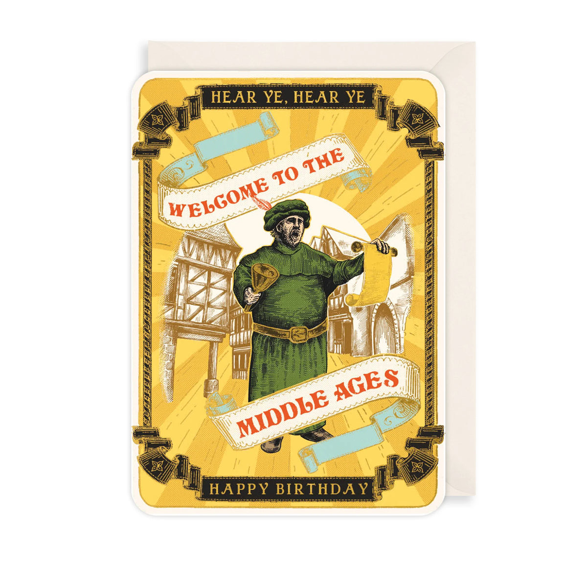 Welcome To The Middle Ages Birthday Card
