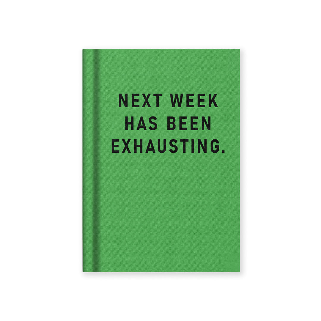Next Week Has Been Exhausting A7 Fabric Hardback Notebook (13282)