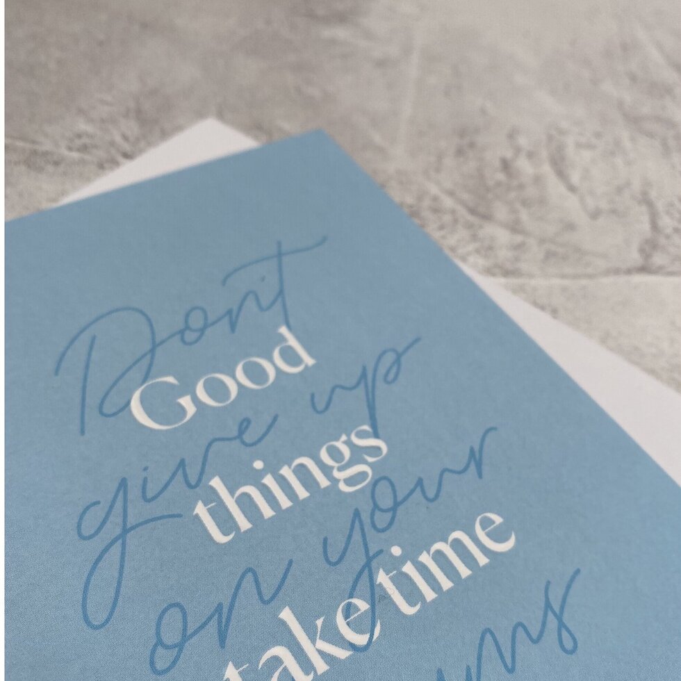 Type Dreams Good Things Take Time Greetings Card by Heyyy