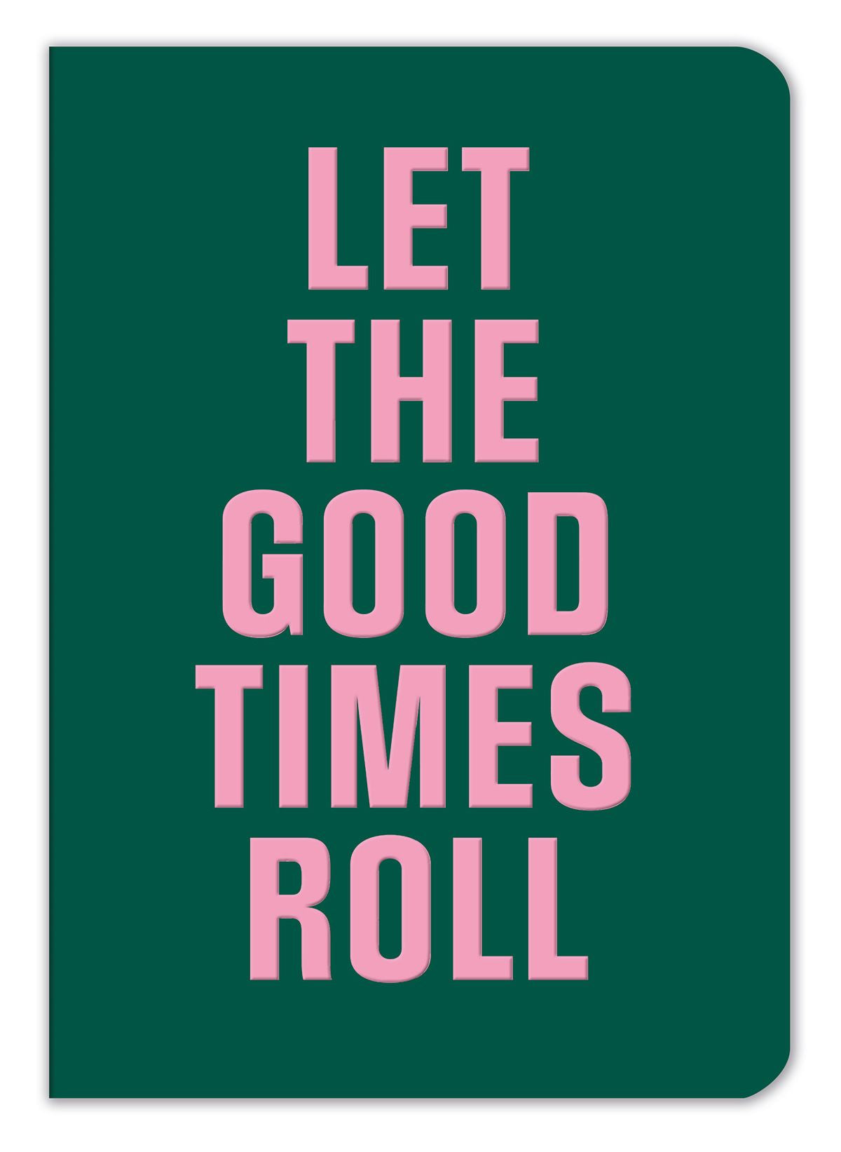 The Fold Let the Good Times Roll A5 Luxury Lined Notebook