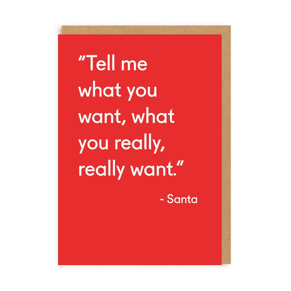 Tell Me What You Want Greeting Card (3369)