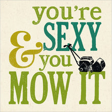 Sexy and You Mow It Lawnmower Blank Greetings Card