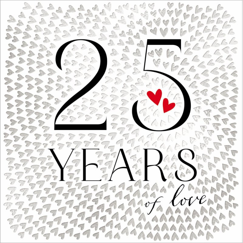 The Proper Mail Company 25 Years of Love Silver Anniversary Card