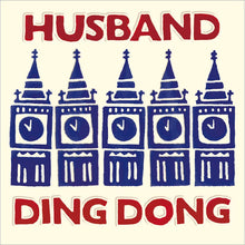 Ding Dong Husband Clock Towers Valentine's Card