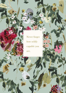 Never Forget Floral Affirmation by Stephanie Dyment – A4 Art Print