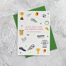 I'mPressed - Kick Off The Celebrations It's Your Birthday Football Greetings Card
