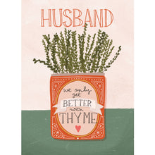 Better With Thyme Husband Anniversary Greetings Card
