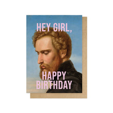 Hey Girl, Happy Birthday Greetings Card