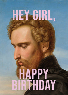 Hey Girl, Happy Birthday Greetings Card