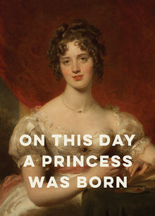 On This Day A Princess Was Born Greetings Card