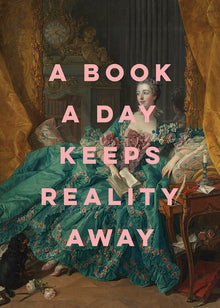 A Book A Day Keeps Reality Away Greetings Card