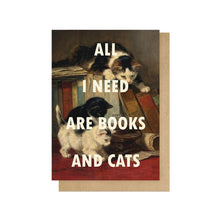 All I Need Are Books And Cats Greetings Card