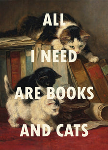 All I Need Are Books And Cats Greetings Card