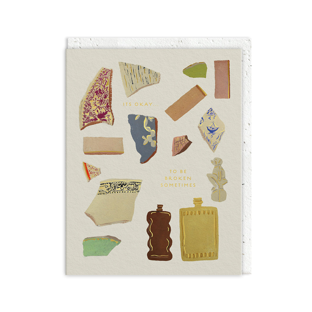 Broken Sometimes Greeting Card (12863)