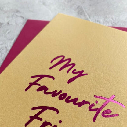 Type Dreams My Favourite Friend Greetings Card by Heyyy