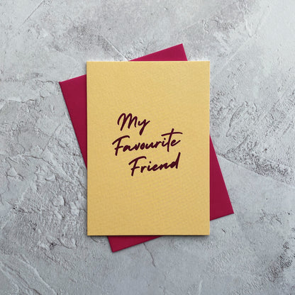 Type Dreams My Favourite Friend Greetings Card by Heyyy