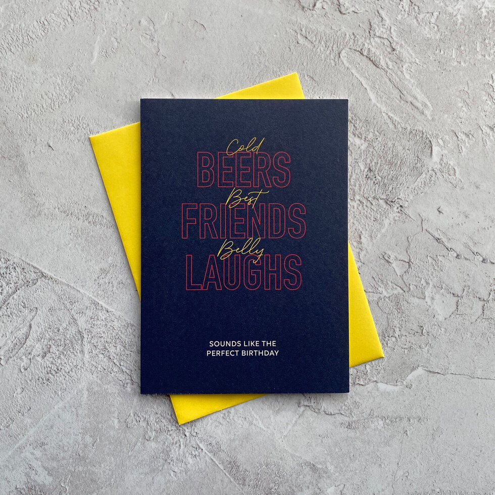 Type Dreams Beer, Friends & Belly Laughs Greetings Card by Heyyy