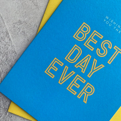 Type Dreams Best Day Ever Greetings Card by Heyyy