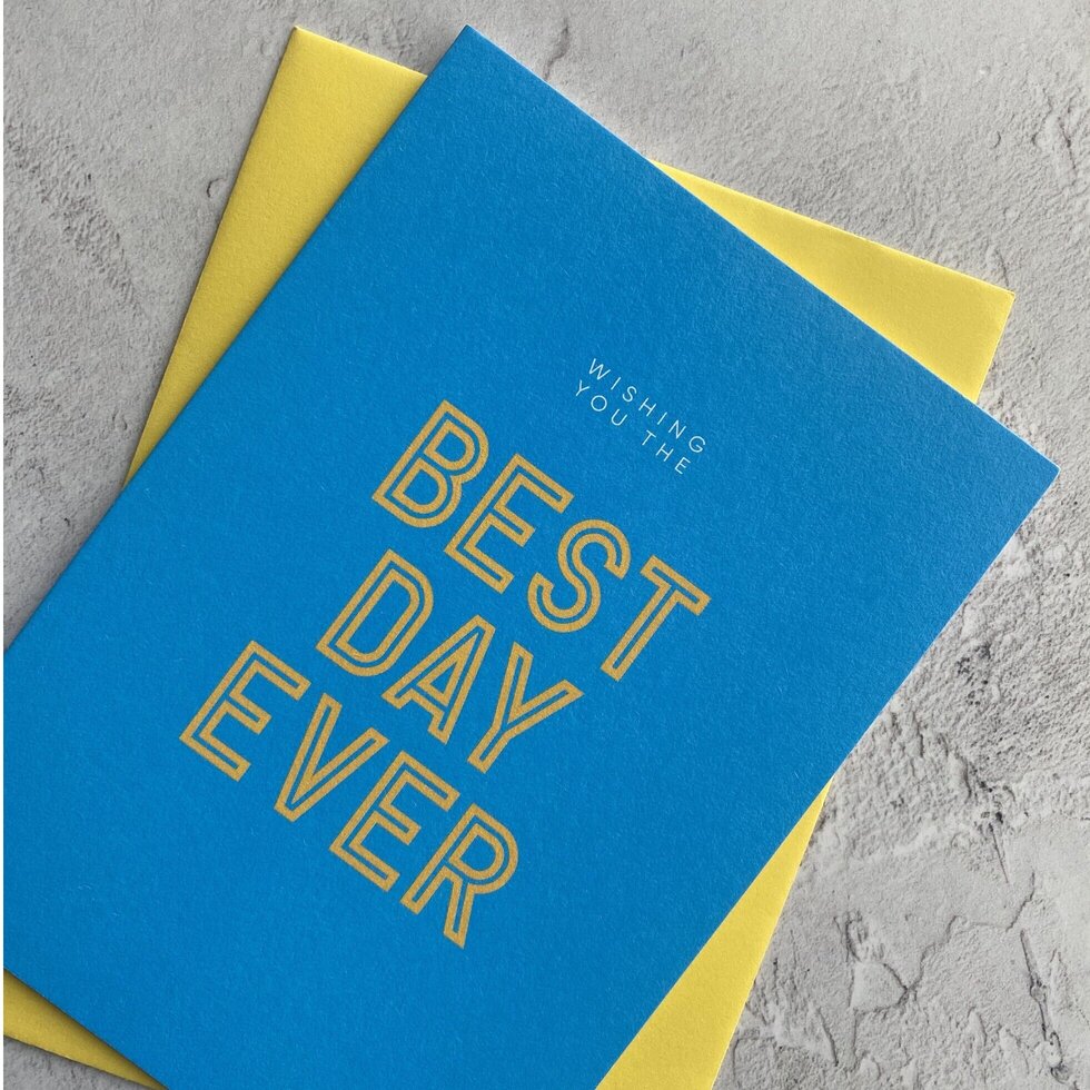 Type Dreams Best Day Ever Greetings Card by Heyyy