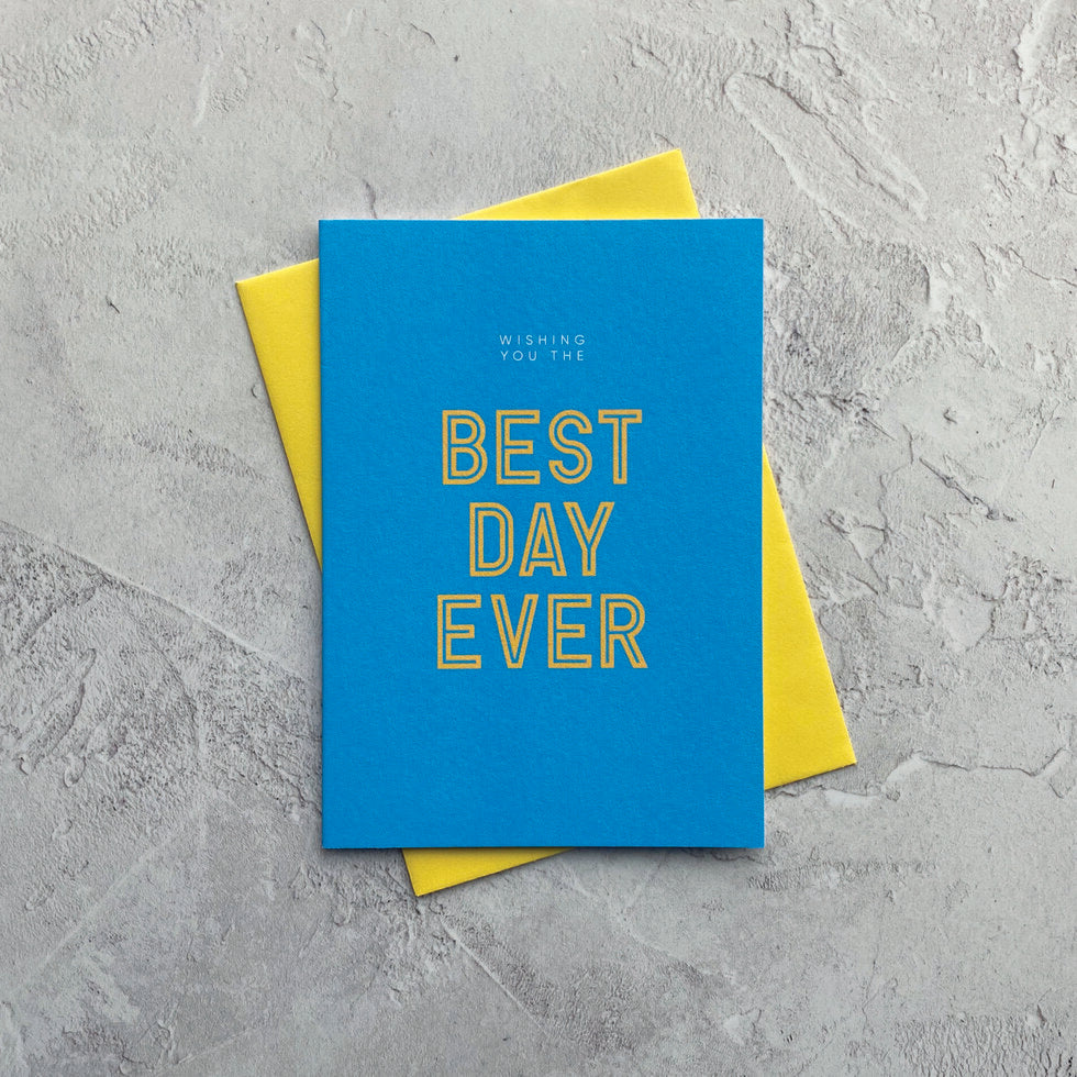 Type Dreams Best Day Ever Greetings Card by Heyyy