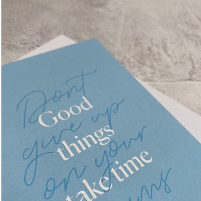 Type Dreams Good Things Take Time Greetings Card by Heyyy