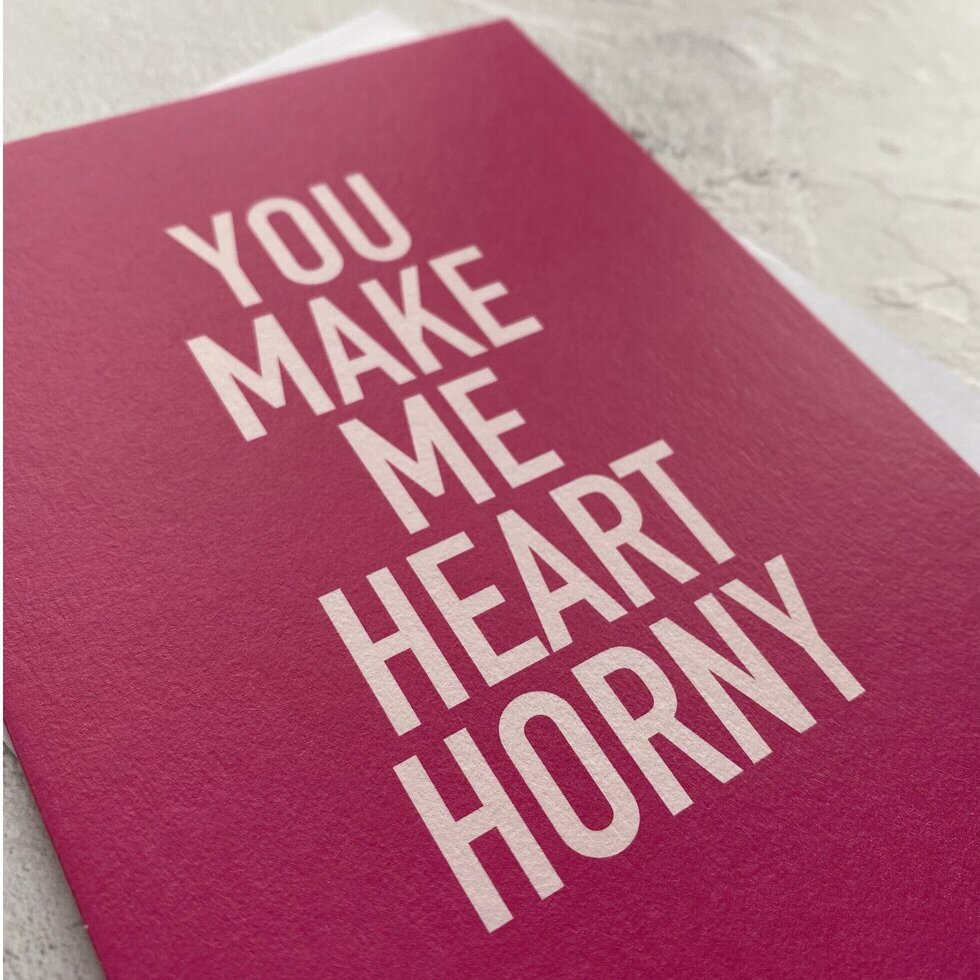 Type Dreams Heart Horny Greetings Card by Heyyy