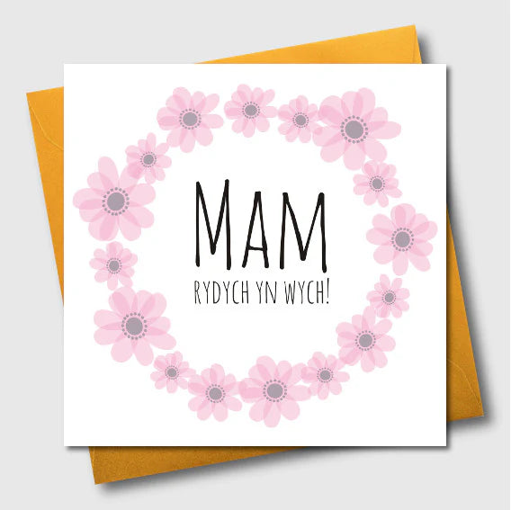 Welsh Mother's Day Card - Sul y Mamau Hapus, Mam rydych yn wych