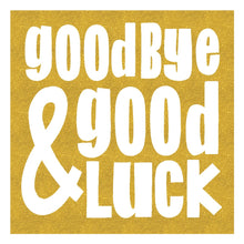 Goodbye & Good Luck Large Card