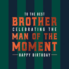 My Brother the Man of the Moment Card