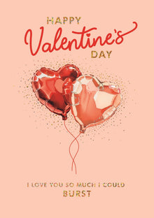 I Could Burst! Valentine's Day Card