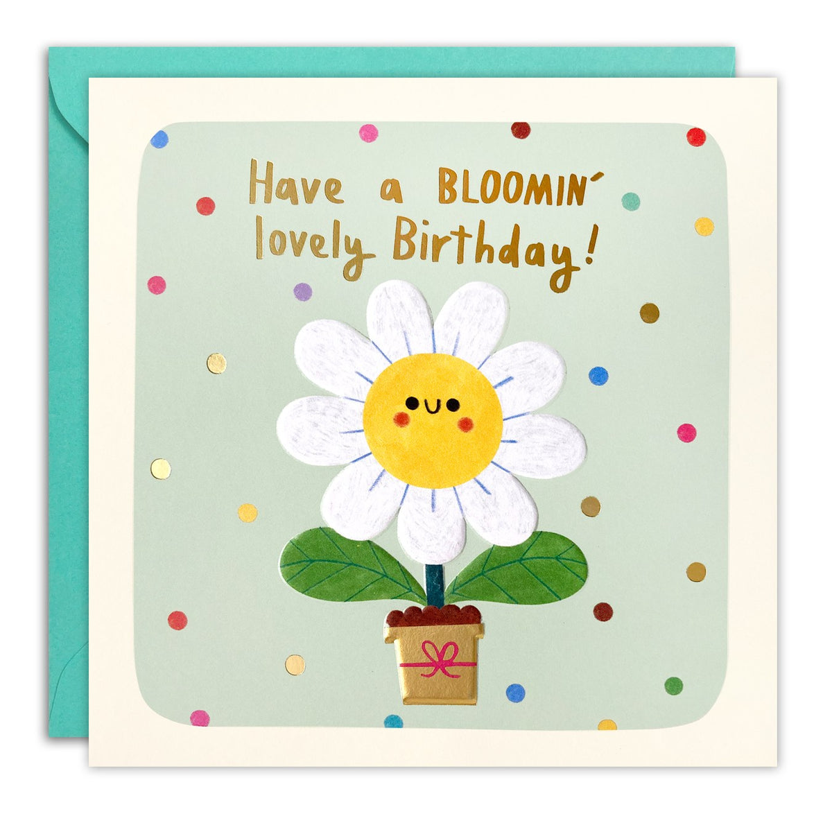 Square birthday card of a smiling daisy in a pot on sage green, gold foil 'Have a Bloomin' lovely Birthday!'
