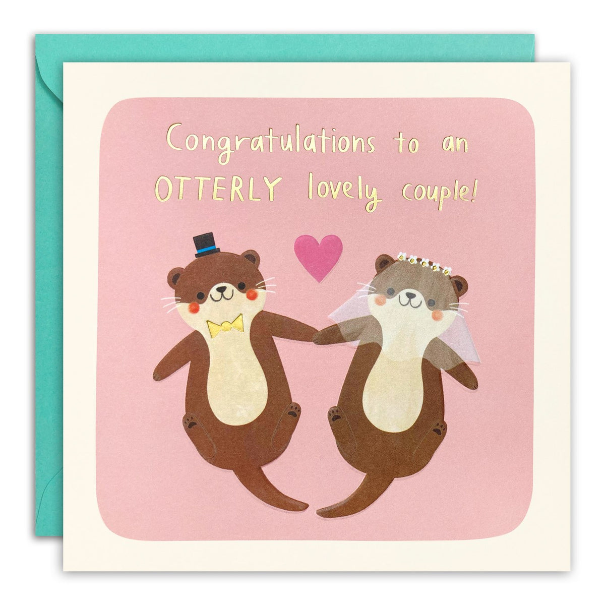 Wedding card of two otters in top hat and veil holding hands, gold foil 'Congratulations to an Otterly lovely couple!'