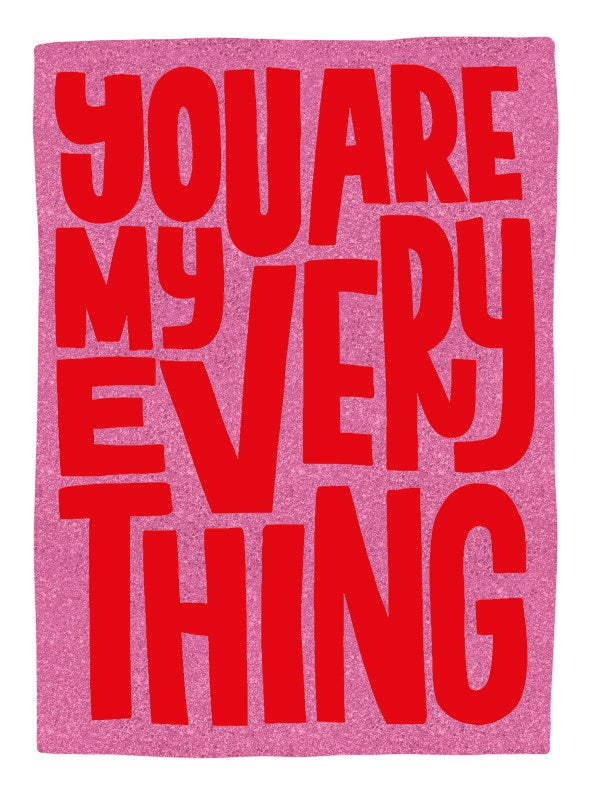 You Are my Everything Valentine's Day Card