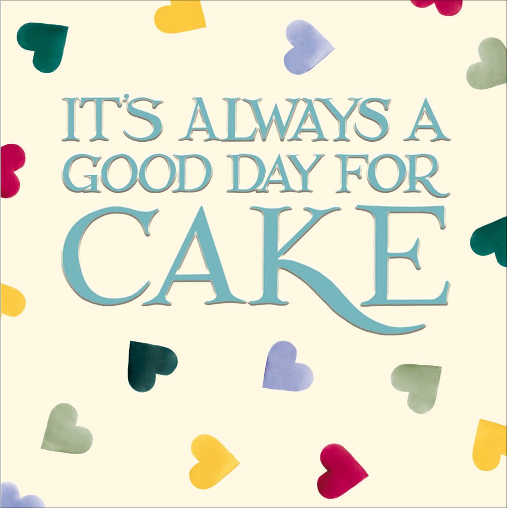 Emma Bridgewater hearts card – It's always a good day for cake