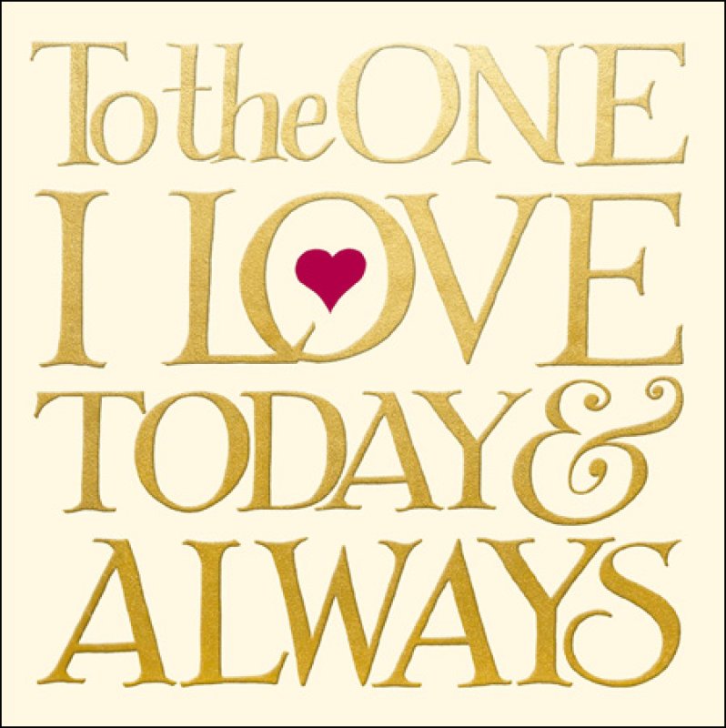 To The One I love Today And Always Greetings Card
